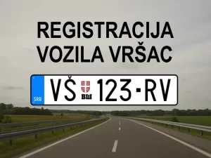 Registracija i tehnički pregled vozila Vršac