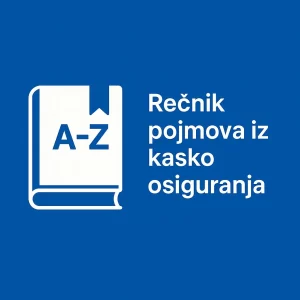 Rečnik pojmova u kasko osiguranju